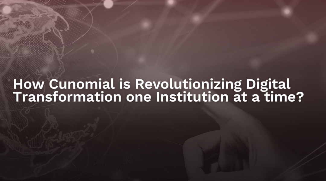 From Idea to Impact: How Cunomial is Revolutionizing Digital Transformation