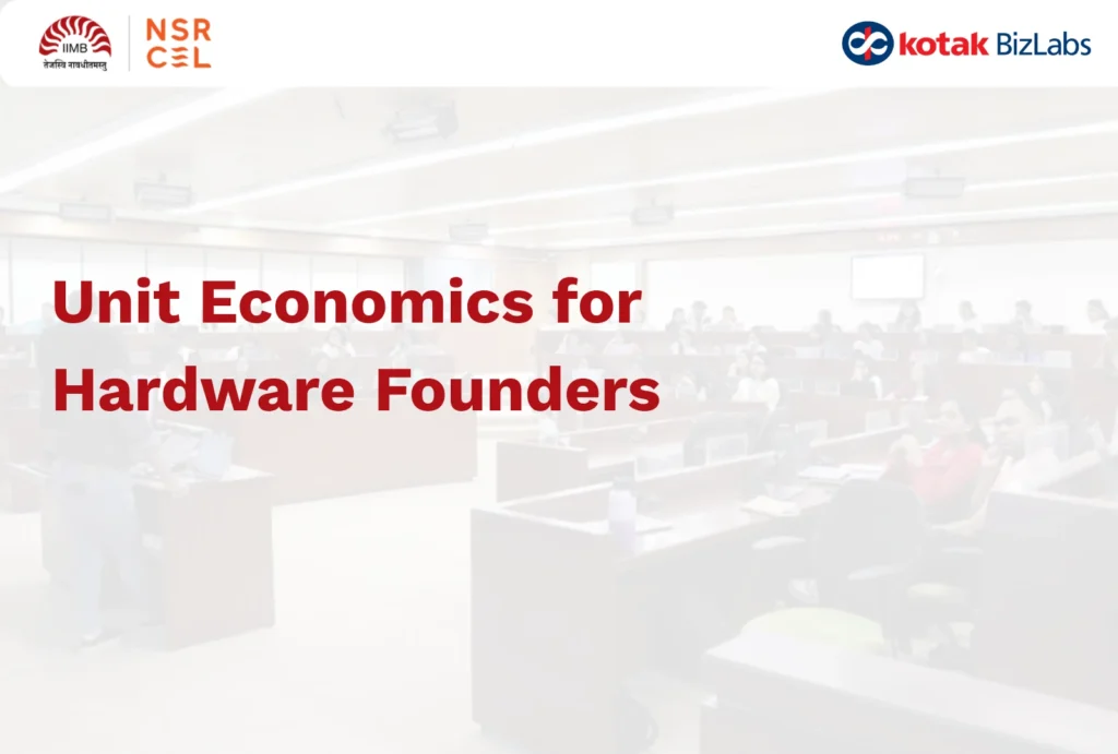 Unit Economics for Hardware Founders