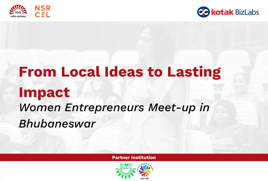 From Local Ideas to Lasting Impact | Women Entrepreneurs Meet-up in Bhubaneswar